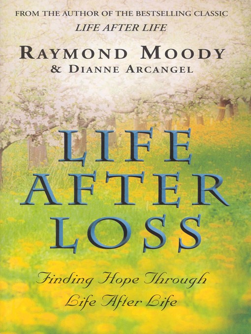 Title details for Life After Loss by Raymond Moody - Wait list